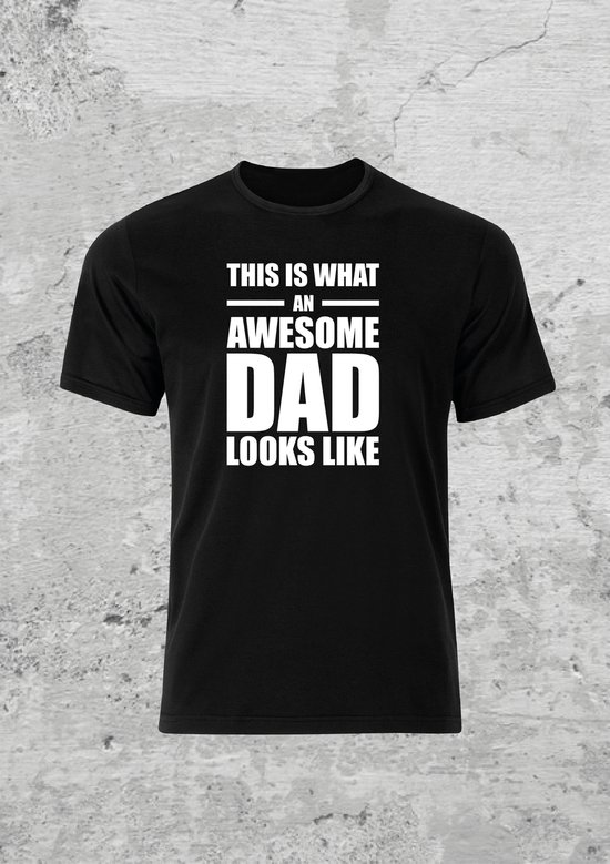 This is what an awesome dad looks like t shirt- vader dag- cadeau - dad - fun shirt- Maat XXL
