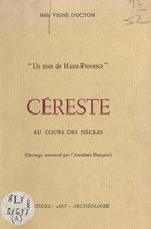 Un coin de Haute-Provence : Céreste au cours des siècles