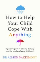 How to Help Your Child Cope With Anything