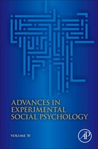 Advances in Experimental Social PsychologyVolume 70- Advances in Experimental Social Psychology