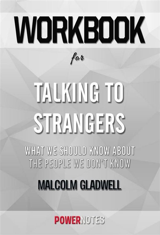 Workbook on Talking to Strangers: What We Should Know about  ... - cover