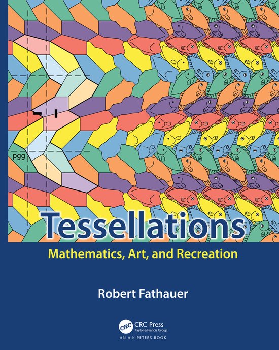 Boekomslag met de titel 'Tessellations: Mathematics, Art, and Recreation' en een kleurrijk patroon van vissen en geometrische vormen.