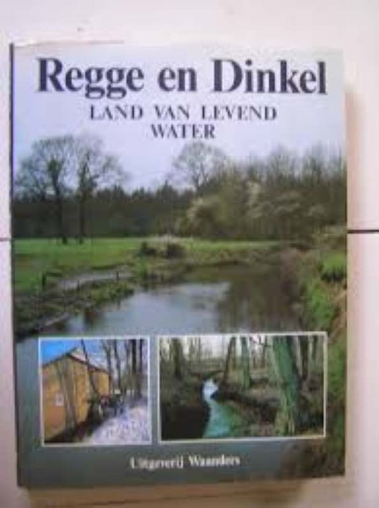 Regge en Dinkel: land van levend water