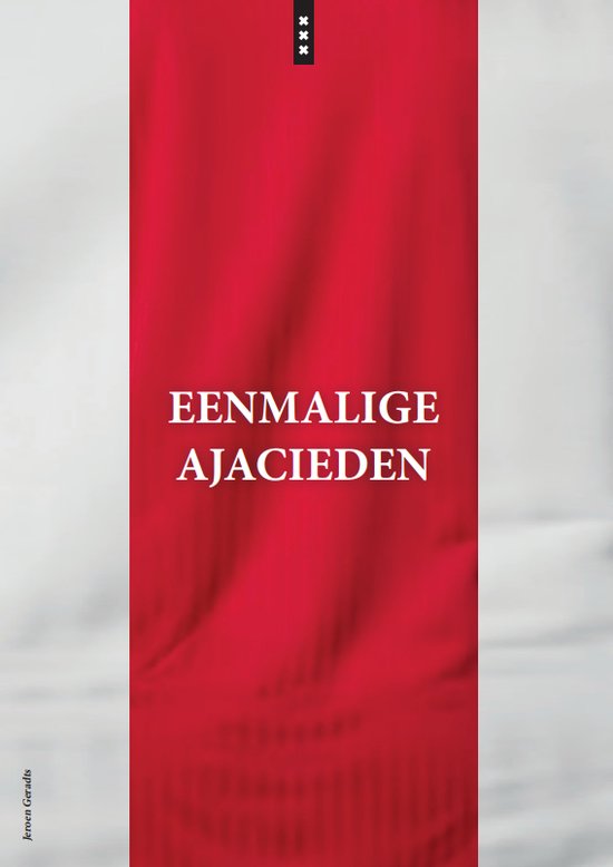 Rode stof met de tekst 'EENMALIGE AJACIEDEN'.