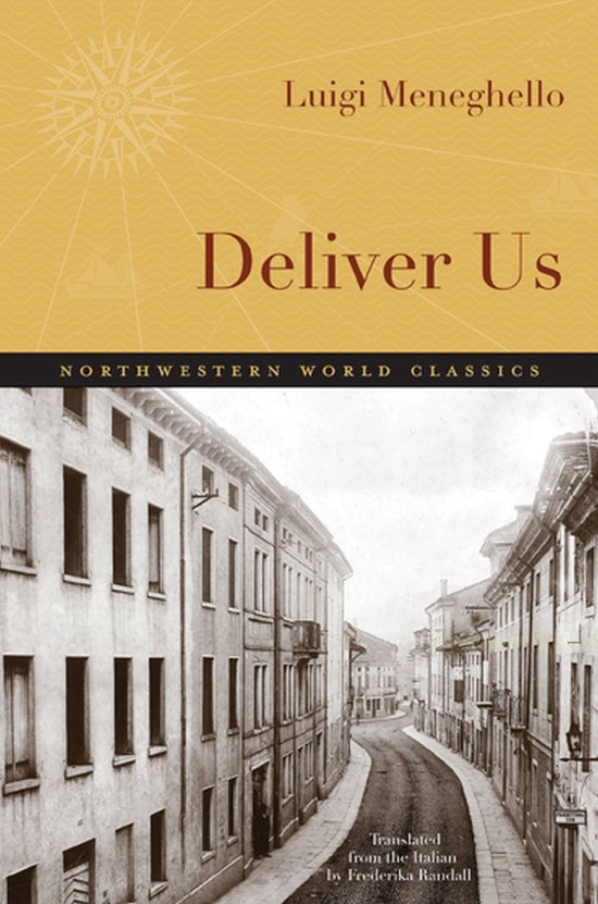 Boek 'Deliver Us' van Luigi Meneghello, een straat met gebouwen en een kompasroos op de gele kaft.