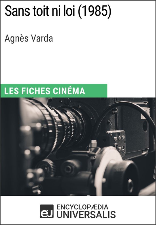 Boekcover: Sans toit ni loi (1985) van Agnès Varda, met de tekst "LES FICHES CINÉMA" en een close-up van een filmcamera.