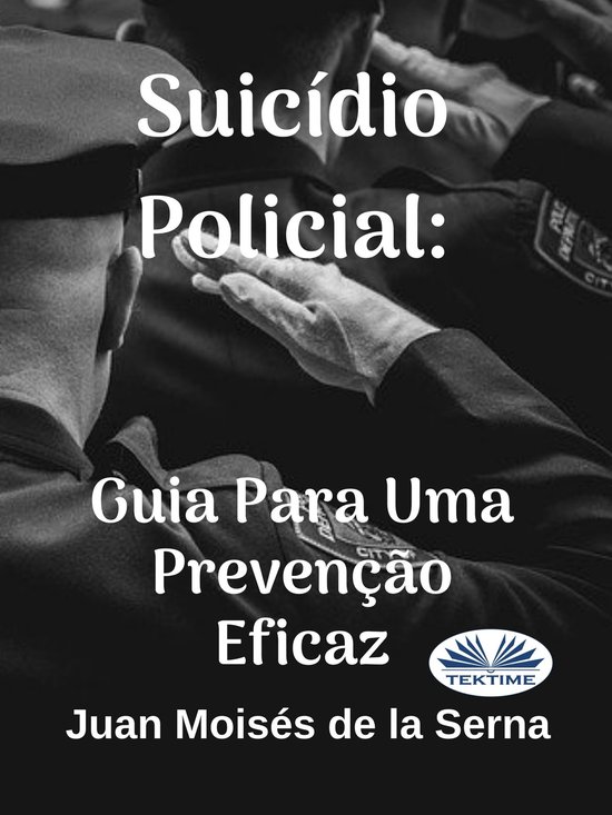 Suicídio Policial: Guia Para Uma Prevenção Eficaz - cover