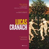 Tra genio e follia. I grandi della pittura - Lucas Cranach