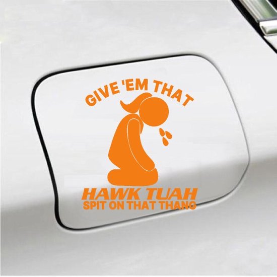 Autocollant pour pare-chocs - Give Em That Hawk Tuah - 20x22 - Oranje