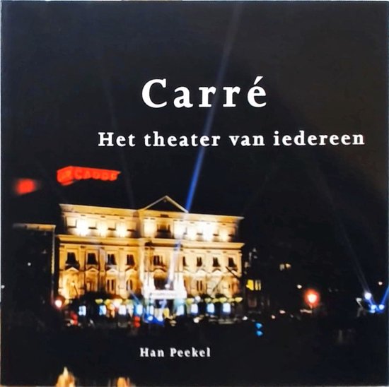 Carré, het theater van iedereen - cover