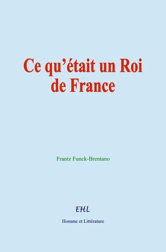 Ce qu’était un Roi de France - cover
