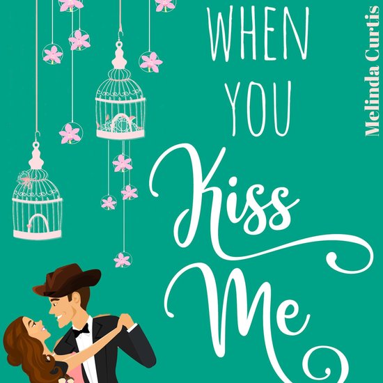 When You Kiss Me