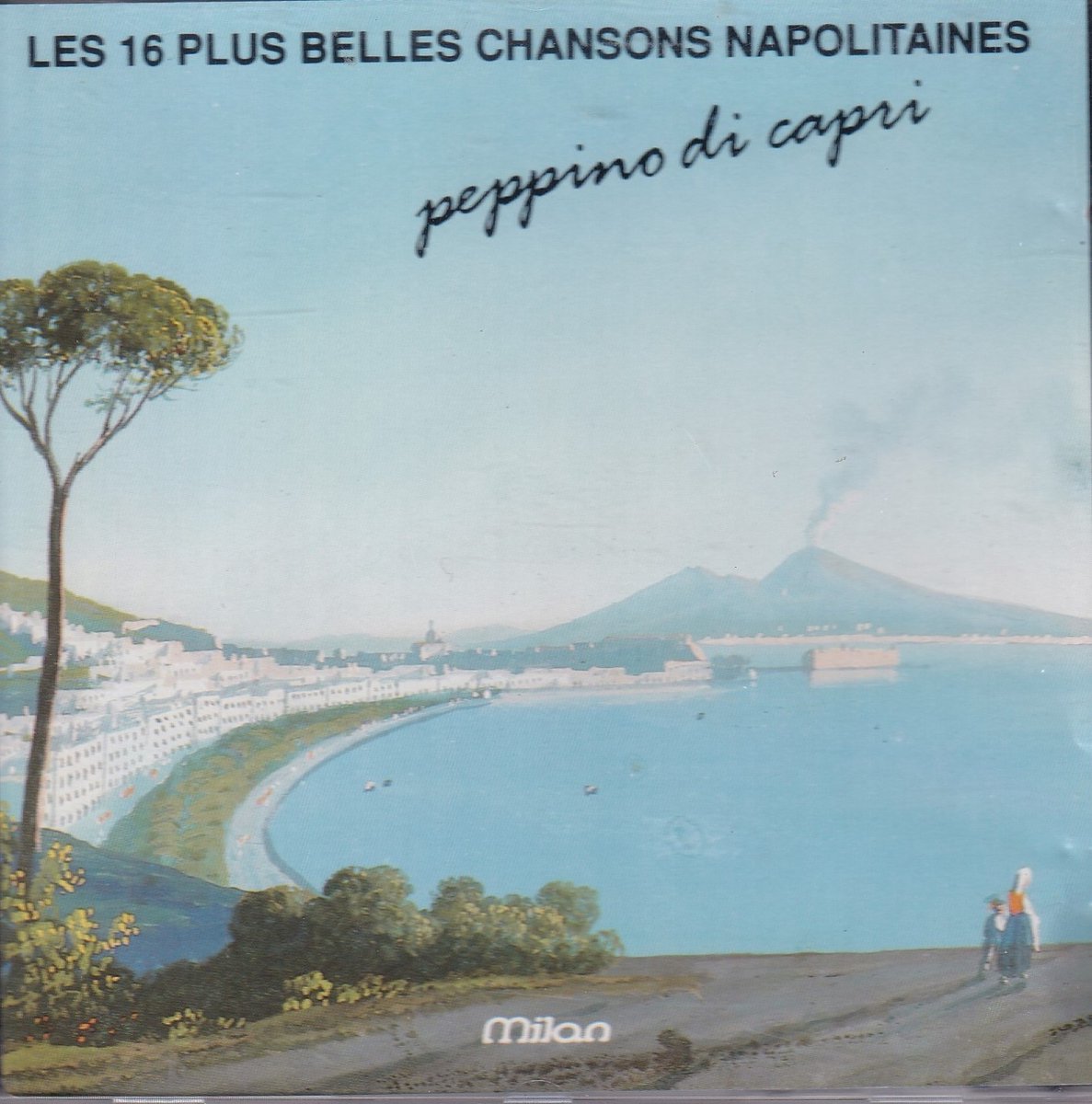 Les 16 Plus Belles Chansons Napolitaines