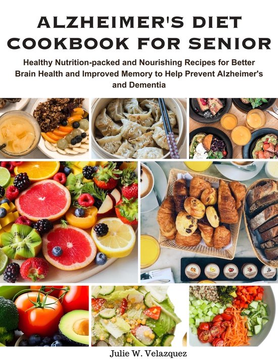 ALZHEIMER'S DIET COOKBOOK FOR SENIOR