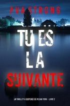 Un thriller à suspense de Megan York 2 - Tu es La Suivante (Un thriller à suspense de Megan York – Livre 2)