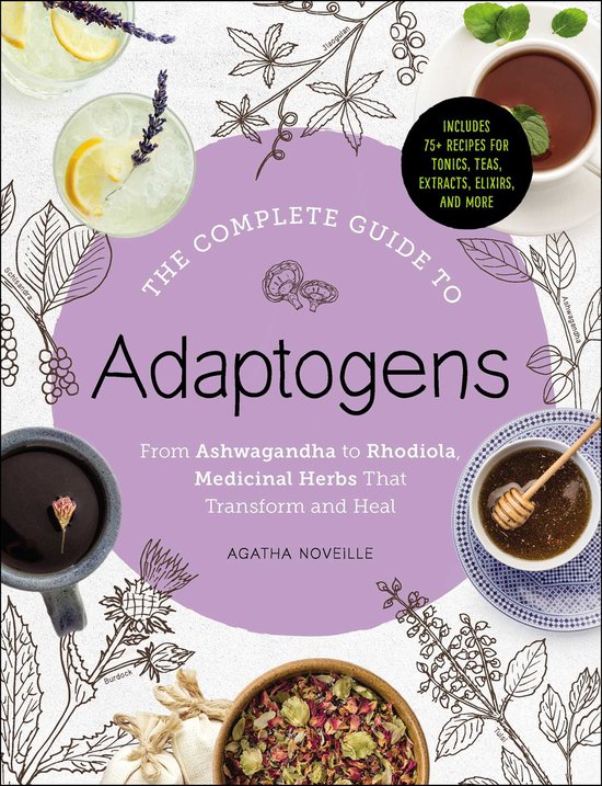 Foto: The complete guide to adaptogens from ashwagandha to rhodiola medicinal herbs that transform and heal