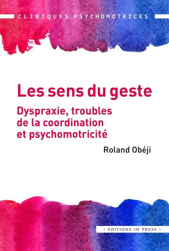 Cliniques psychomotrices - Les sens du geste - cover