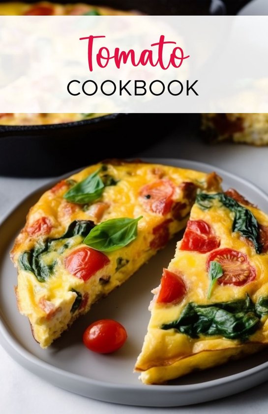Vegan and Vegetarian - Tomato Cookbook