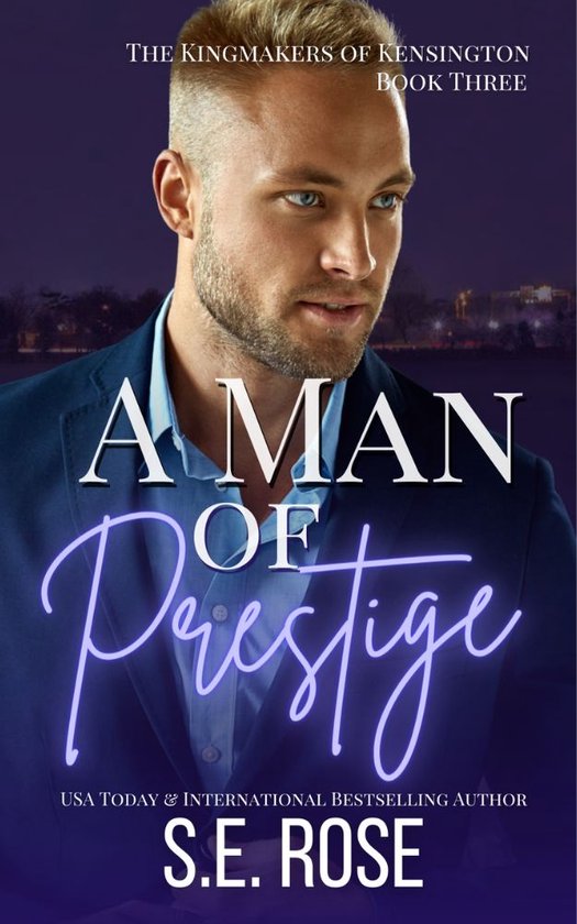 The Kingmakers of Kensington 3 - A Man of Prestige