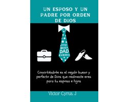 UN ESPOSO Y UN PADRE POR ORDEN DE DIOS