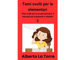 Temi svolti - Temi svolti d’italiano per la scuola elementare