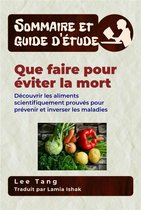 Sommaire et guide d’étude 10 - Sommaire Et Guide D’Étude – Que Faire Pour Éviter La Mort