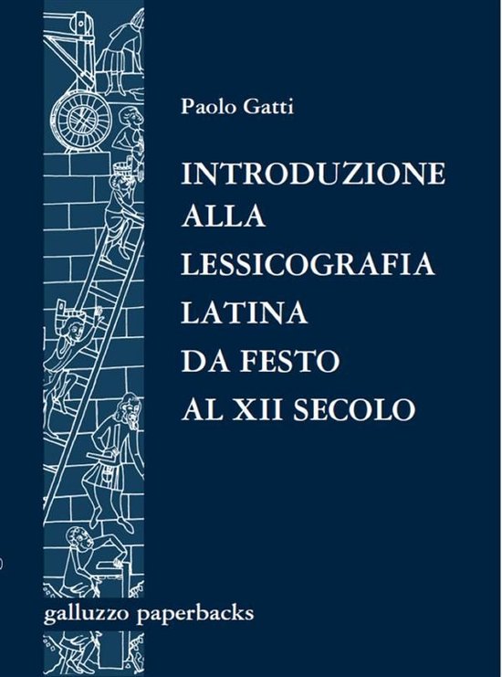 Introduzione alla lessicografia latina da Festo al XII secol ... - cover