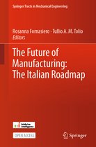 Springer Tracts in Mechanical Engineering-The Future of Manufacturing: The Italian Roadmap