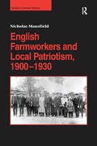 Studies in Labour History- English Farmworkers and Local Patriotism, 1900–1930