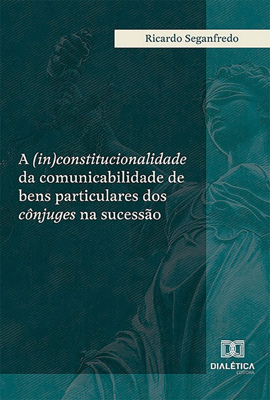 A (in)constitucionalidade da comunicabilidade de bens partic ... - cover