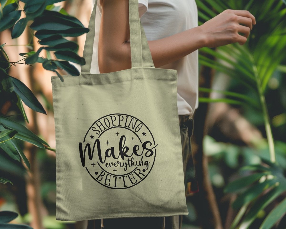 Tote bag shopping makes everything better - Funny Tote Bags - schoudertas - Grappige Tassen - Sarcastic Fashion - Quotes - Smile - Glimlachen - Stijlvol