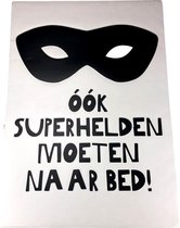 Muursticker - óók superhelden moeten naar bed! - Zwart / Wit - 48 x 68 cm - Artwork - Muur sticker - Trendy art - schilderij - Canvas - Stoere jongenskamer - Kamer voor jongens pim