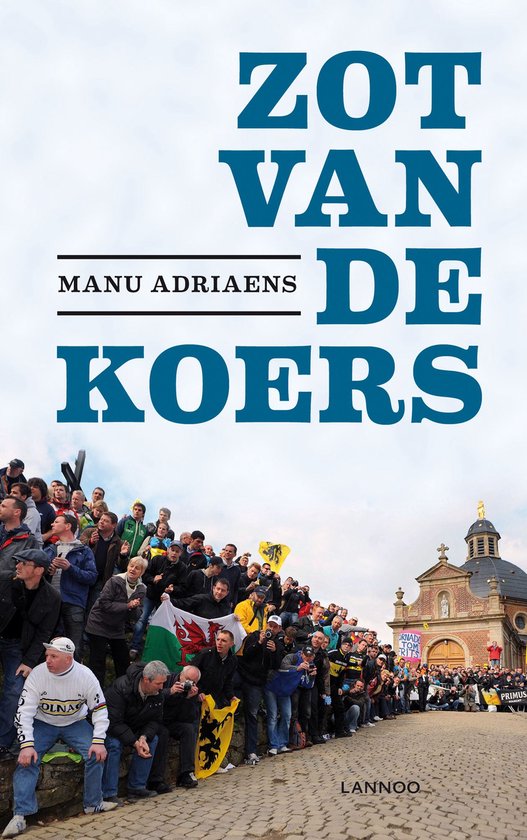 Cover van het boek 'Zot van de koers' van Manu Adriaens