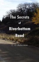 The Secrets of Riverbottom Road
