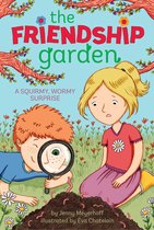 The Friendship Garden - A Squirmy, Wormy Surprise