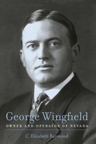 Shepperson Series in Nevada History - George Wingfield