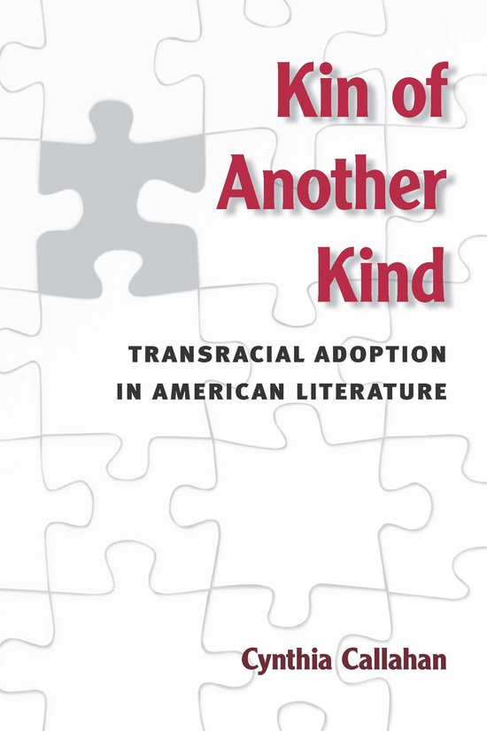 Kin of Another Kind: Transracial Adoption in American Litera ... - cover