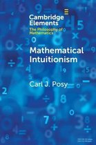 Elements in the Philosophy of Mathematics- Mathematical Intuitionism