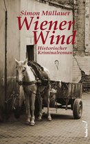 Wiener Wind: Historischer Kriminalroman
