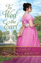 To Wed the Earl - A Regency Novella