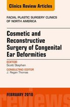 The Clinics: Surgery Volume 26-1 - Cosmetic and Reconstructive Surgery of Congenital Ear Deformities, An Issue of Facial Plastic Surgery Clinics of North America
