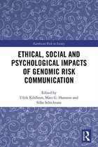 Earthscan Risk in Society - Ethical, Social and Psychological Impacts of Genomic Risk Communication