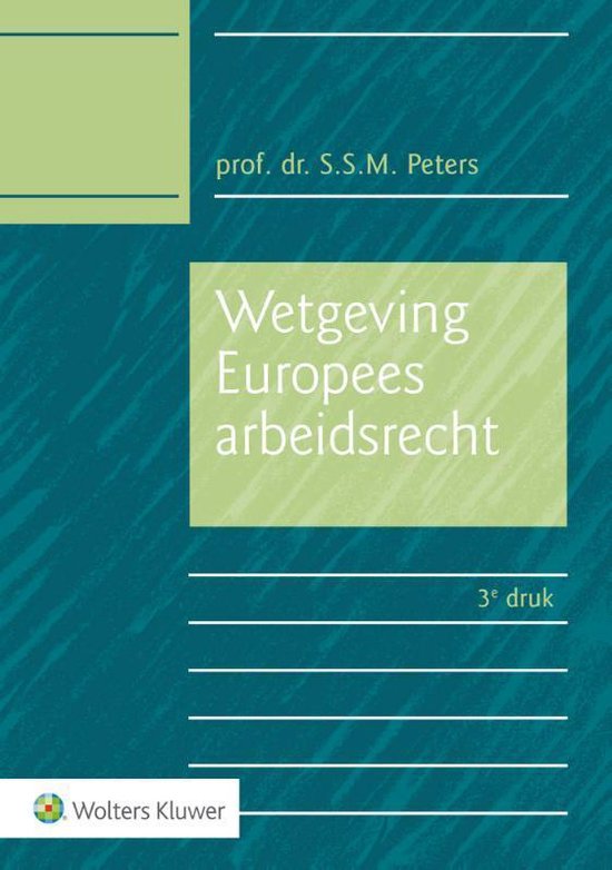Wetgeving Europees arbeidsrecht - Wolters Kluwer Nederland B.V.