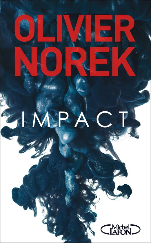 Couverture du livre "Impact" d'Olivier Norek avec des lettres rouges sur fond de nuages d'encre bleu foncé.
