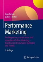 Performance Marketing: Der Wegweiser Zu Einem Mess- Und Steuerbaren Online-Marketing - Einführung in Instrumente, Methoden Und Technik
