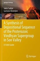 A Synthesis of Depositional Sequence of the Proterozoic Vindhyan Supergroup in S