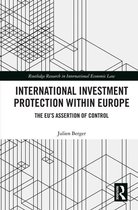 Routledge Research in International Economic Law - International Investment Protection within Europe