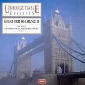 Unforgettable Classics: Great British Music, Vol. 2 2