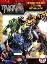 Transformers - Transformers 2 – Powieść filmowa – Zemsta upadłych