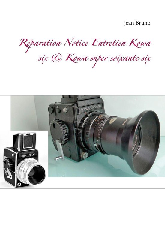 Réparation Notice Entretien Kowa six & Kowa super soixante  ... - cover